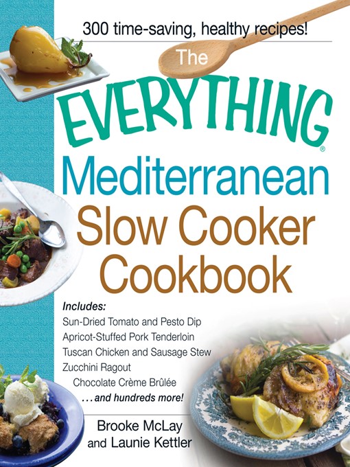 Title details for The Everything Mediterranean Slow Cooker Cookbook by Brooke McLay - Available